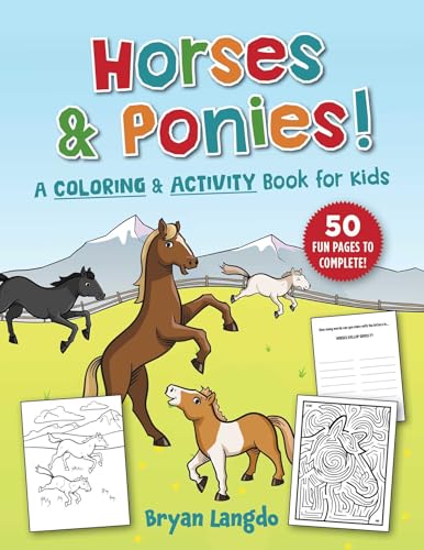Horses and Ponies!: A Coloring and Activity Book for Kids