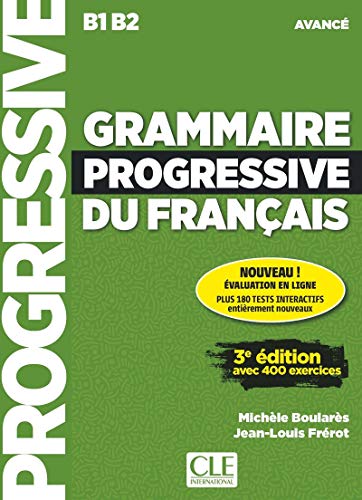 Grammaire progressive du fran&ccedil;ais - Niveau avanc&eacute; (B1/B2) - Livre + CD + Appli-web - 3&egrave;me &eacute;dition
