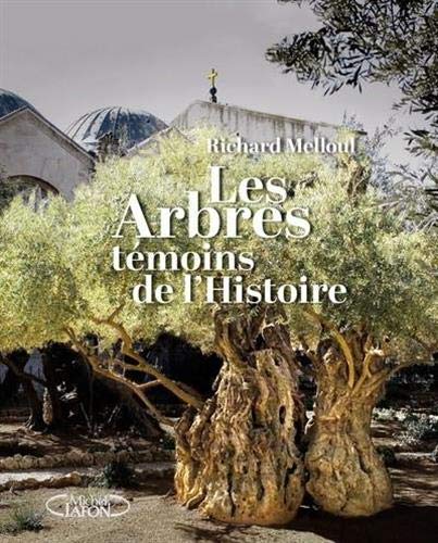 Télécharger Les arbres, témoins de l'histoire PDF Ebook En Ligne