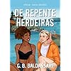 De Repente, Herdeiras (Família Lancellotti Livro 1)