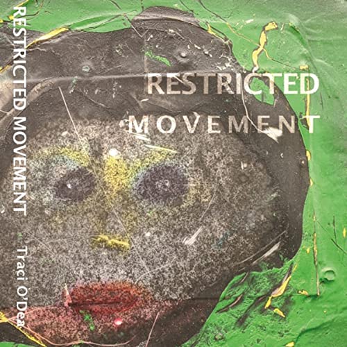 Restricted Movement by Traci O'Dea episode artwork
