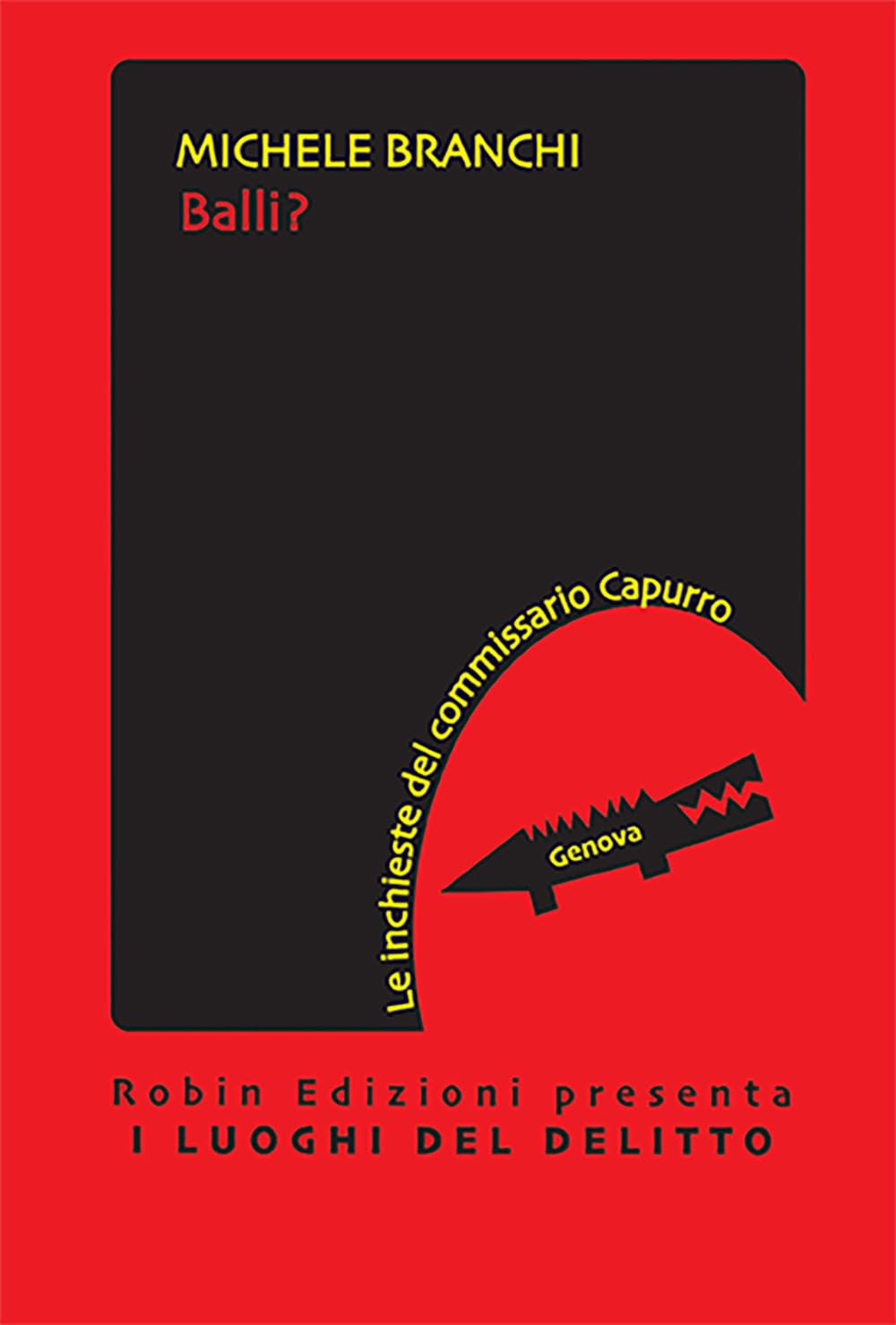 Balli? Le Inchieste Del Commissario Capurro - 4