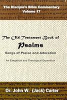 The Old Testament Book of Psalms : Songs of Praise and Adoration 1097639827 Book Cover