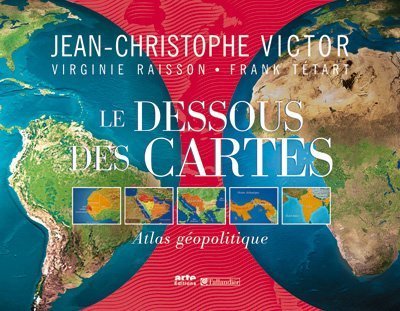 Télécharger Le Dessous des Cartes : Atlas géopolitique livre En ligne