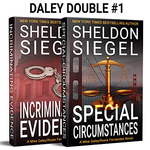 Daley Double #1: SPECIAL CIRCUMSTANCES and INCRIMINATING EVIDENCE (Mike Daley and Rosie Fernandez Mystery Pairs)