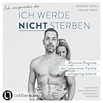 Ich verspreche dir: Ich werde nicht sterben