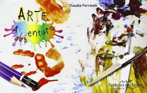 Giochiamo a dipingere. Arte avventura. Ediz. illustrata. Con gadget