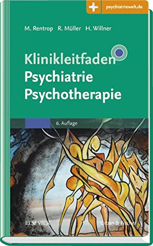 Klinikleitfaden Psychiatrie Psychotherapie: Mit Zugang zur Medizinwelt Klinikleitfaden Psychiatrie Psychotherapie: Mit Zugang zur Medizinwelt