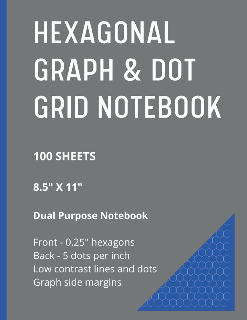 Hexagonal Graph & Dot Grid Notebook: Dual Purpose Notebook, 100 Sheets, 8.5" x 11", Organic Chemistry, Honeycomb Paper