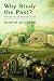 Why Study the Past?: The Quest for the Historical Church