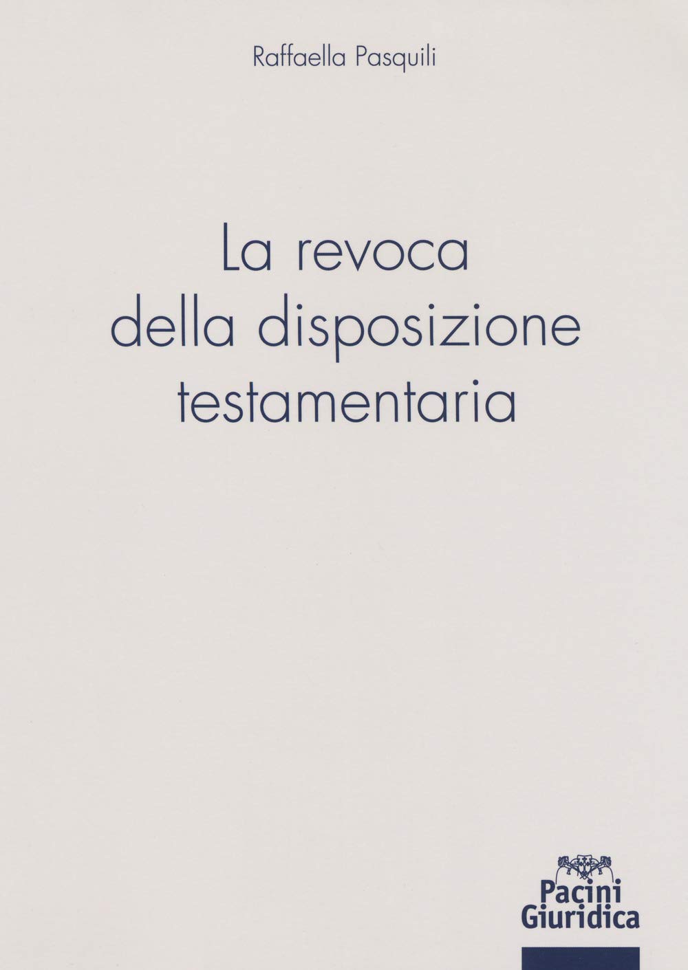 La Revoca Della Disposizione Testamentaria - 4