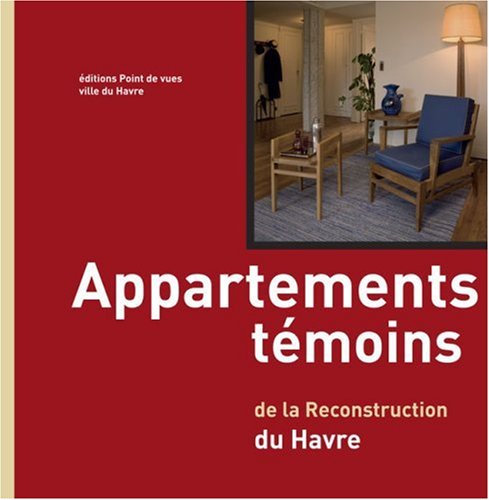 Télécharger Appartements témoins : De la Reconstruction du Havre Livre PDF Gratuit