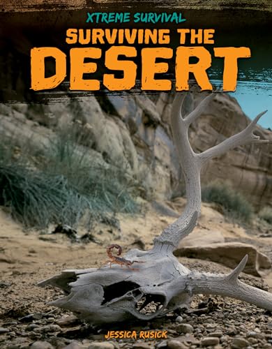 Surviving the Desert (Xtreme Survival)