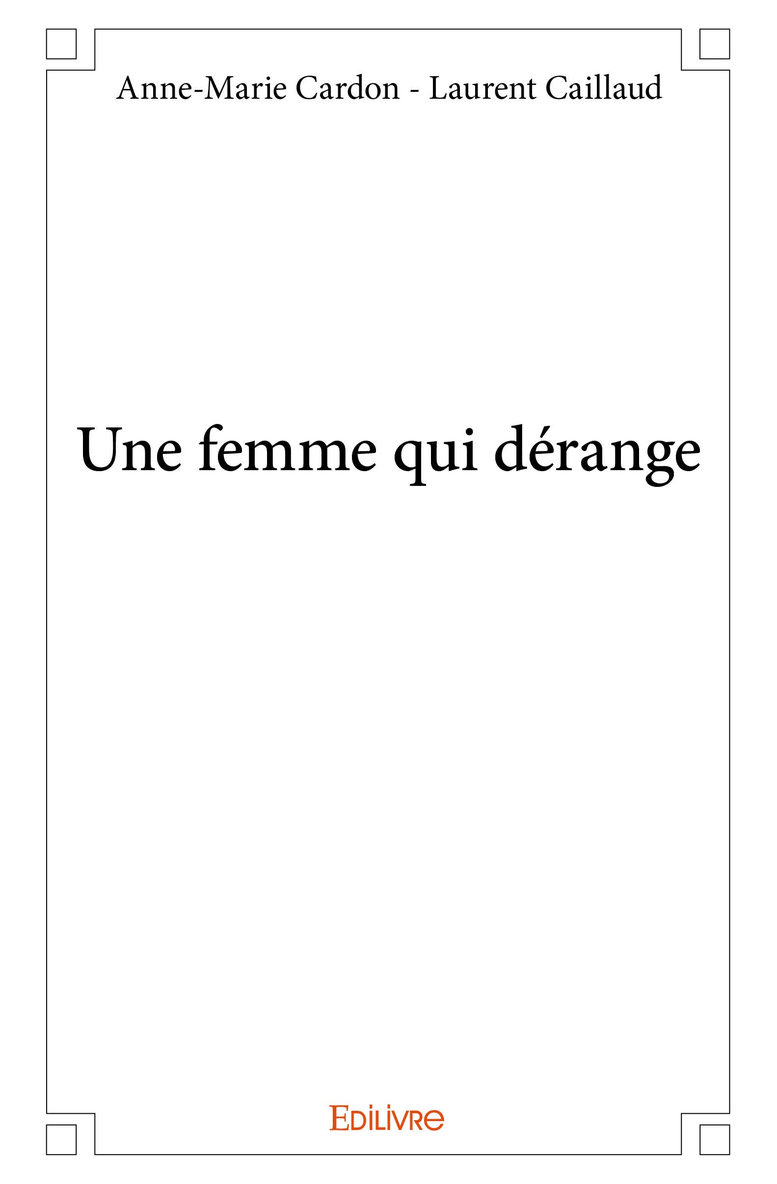 Une femme qui dérange (French Edition)