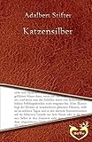 Katzensilber - Adalbert Stifter 