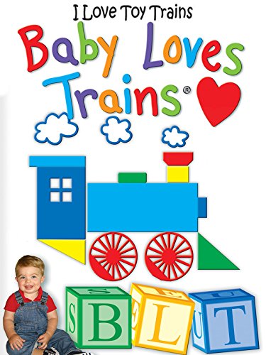I Love Toy Trains - Baby Loves Trains