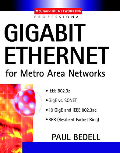 Gigabit Ethernet for Metro Area Networks (McGraw-Hill Networking Professional)