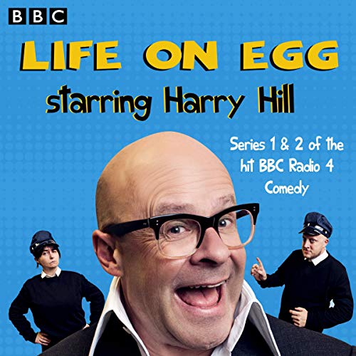 Life On Egg Starring Harry Hill Series 1 2 Of The Hit Bbc Radio 4 Comedy Audio Download Amazon Co Uk Daniel Maier Harry Hill Gyles Brandreth Karen Bartke Full Cast Bbc Digital