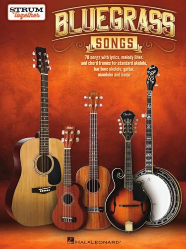 Bluegrass Songs - Strum Together Songbook | 70 Classic Bluegrass ...