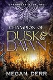 Champion of Dusk & Dawn (Champions Book 2)