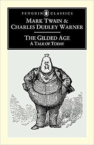 Gilded Age, The [Paperback] Mark Twain (Author), Charles Dudley Warner (Author), Louis J. Budd (Introduction, Editor)