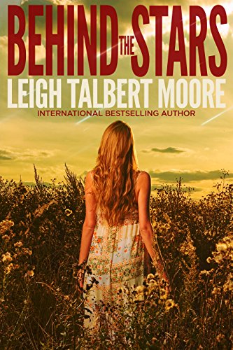 Behind the Stars: A thrilling small-town clean romance by [Leigh Talbert Moore]