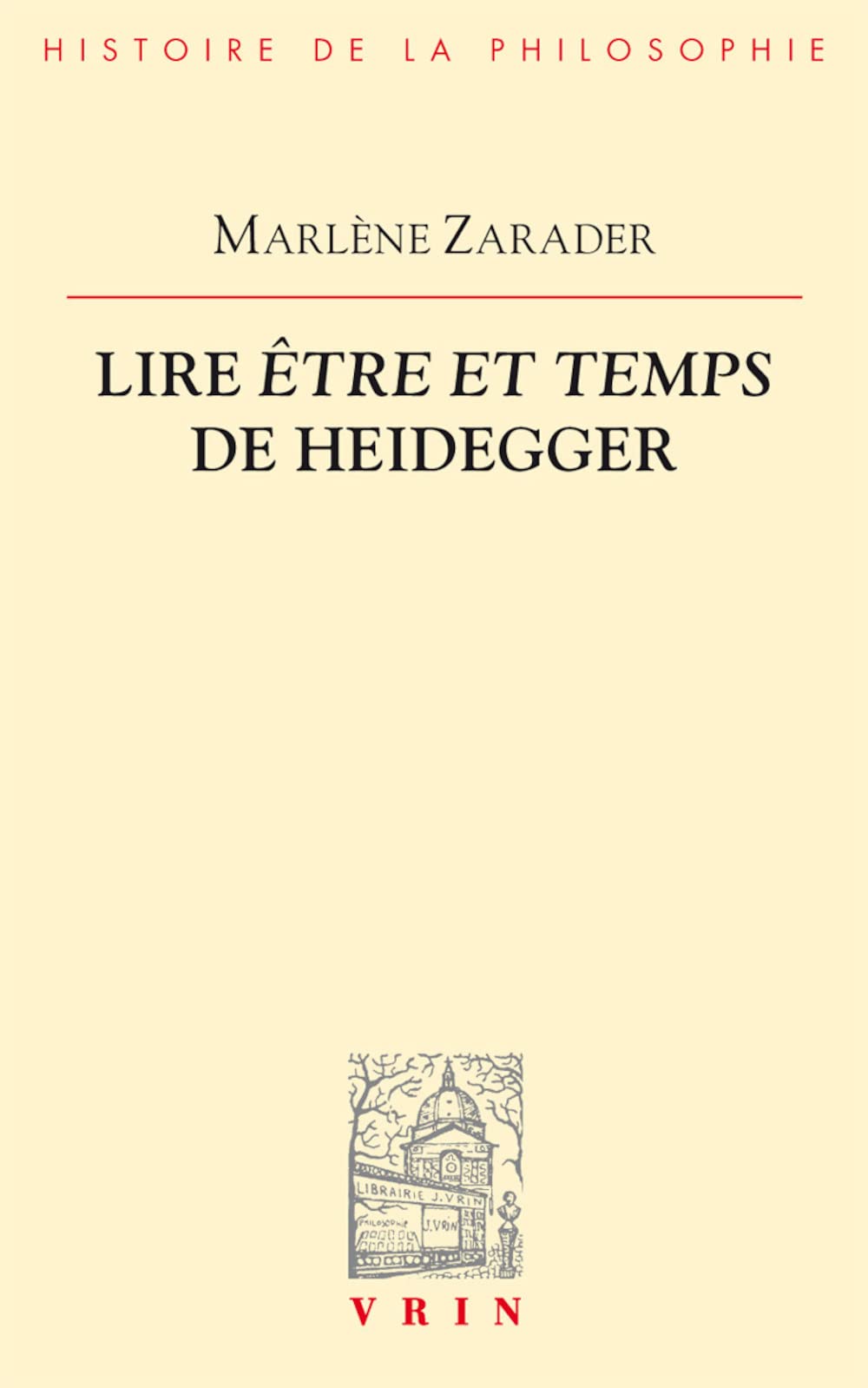 Lire Etre Et Temps de Heidegger (Bibliotheque D'histoire De La Philosophie)
