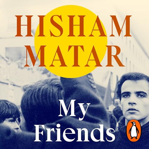 My Friends by Hisham Matar episode artwork
