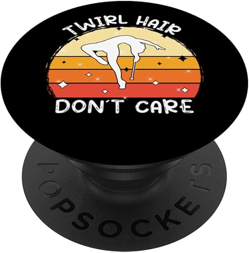 Twirl Hair dont care - gymnastic majorette baton twirler PopSockets Swappable PopGrip