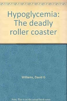 Paperback Hypoglycemia: The deadly roller coaster Book
