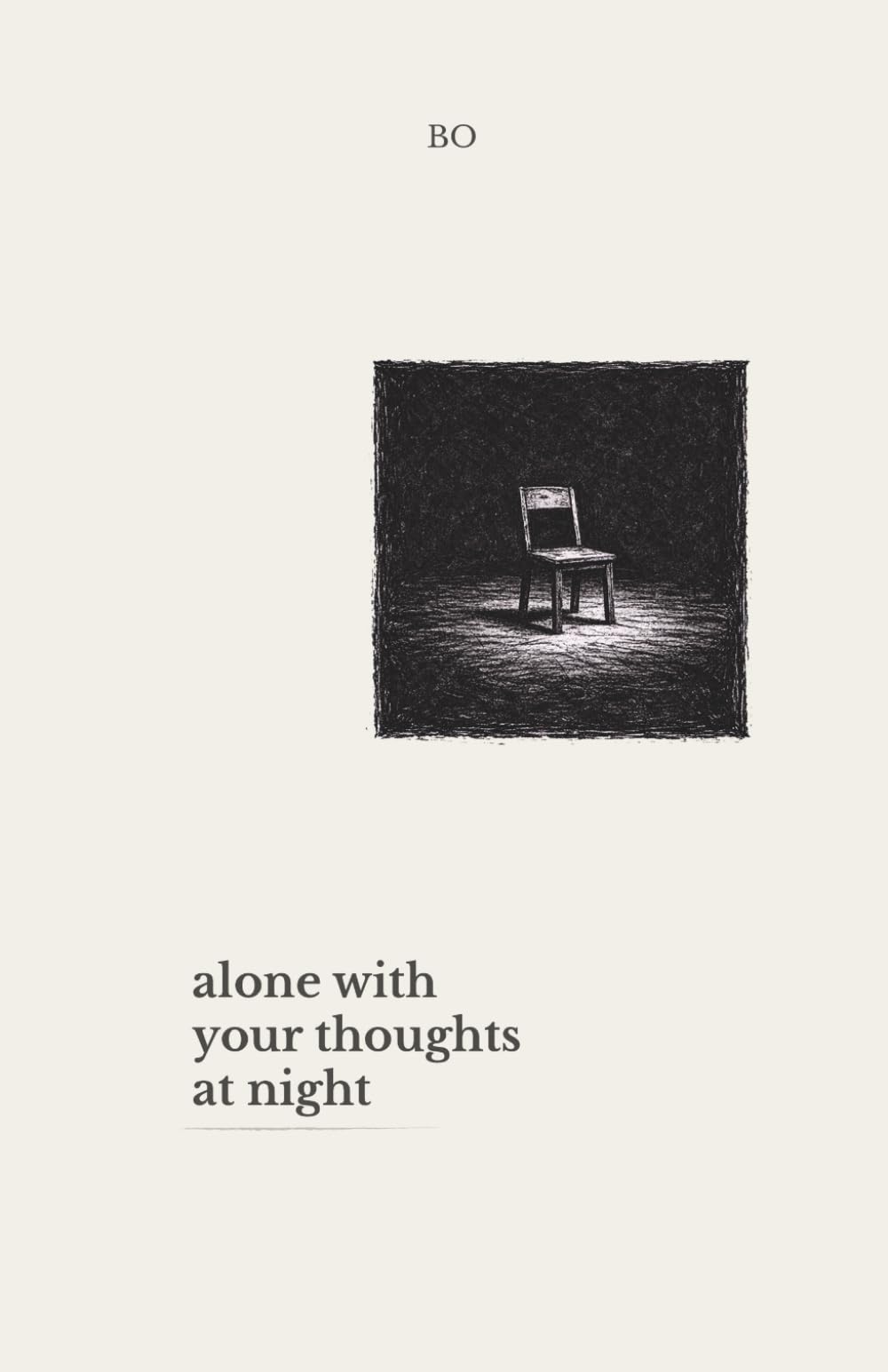 Alone With Your Thoughts at Night: Reflections for When Everything Gets Quiet (3AM Moments)