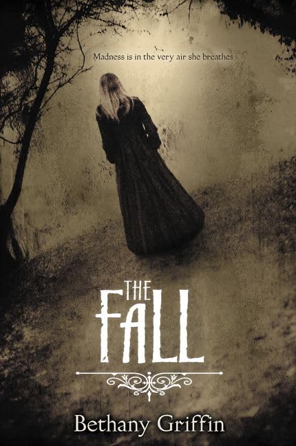 The Fall: A Gothic Horror Novel About Madness and a Haunted House for Young Adults