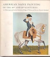 American Naive Painting of the 18th and 19th Centuries: 111 Masterpieces From the Edgar William and Bernice Chrysler Garbisch Collection B000S4WTP2 Book Cover