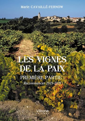 livre Les vignes de la paix Première partie :: Recommencer 1919-1926