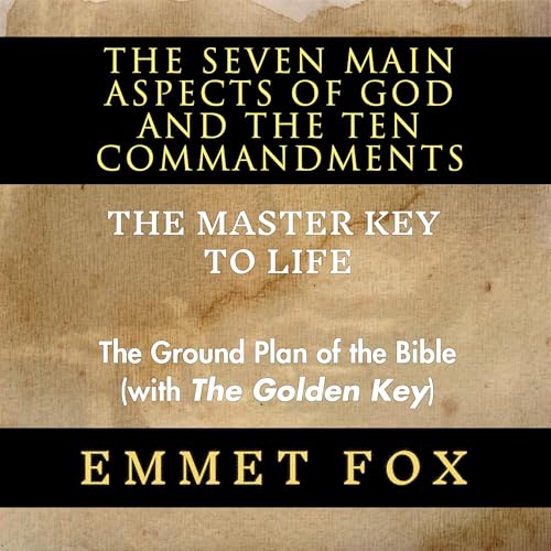 Page de couverture de The Seven Main Aspects of God and The Ten Commandments The Master Key to Life
