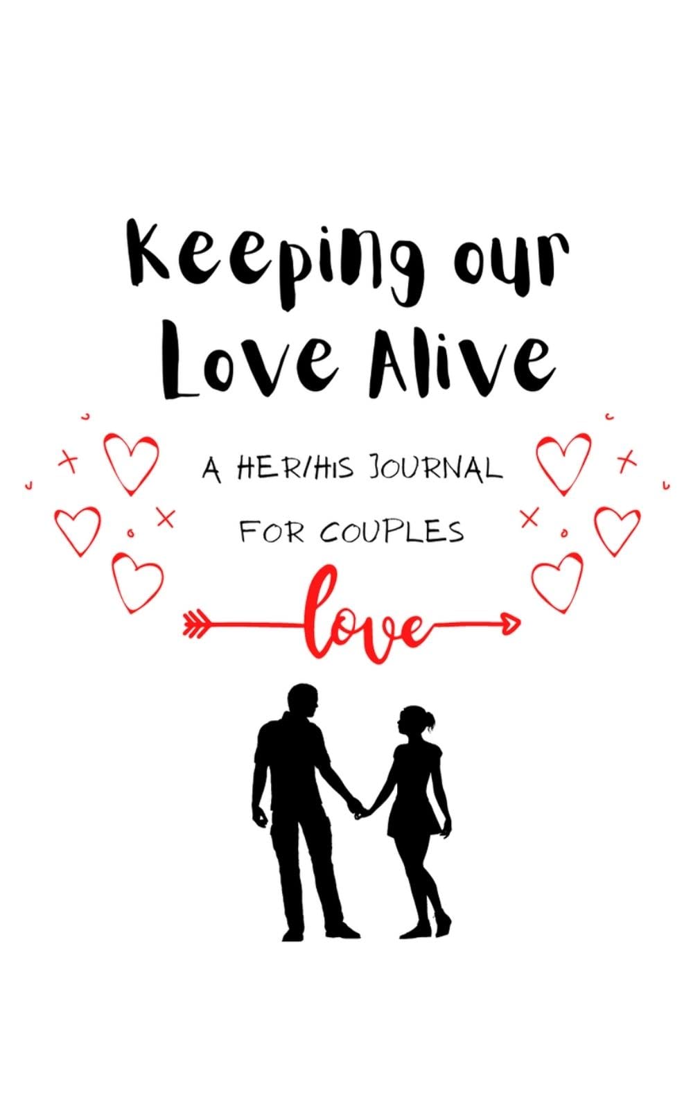 Keeping Our Love Alive: A Her/His Couples Journal