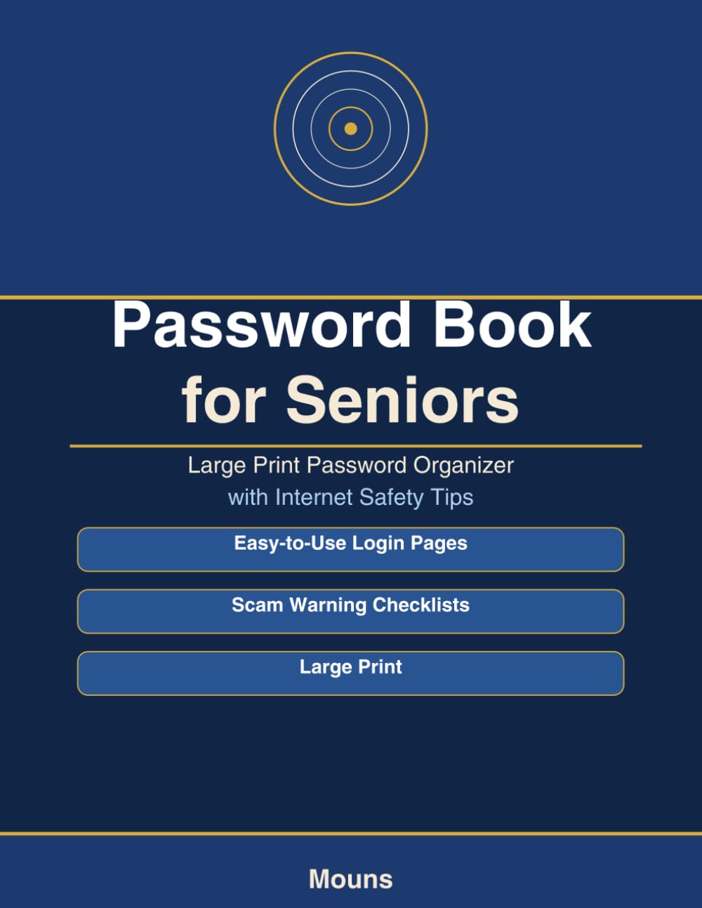 Password Book for Seniors: Large Print Password Organizer with Internet Safety Tips, Scam Warning Checklists, and Easy-to-Use Login Pages