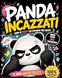 Panda Incazzati: 50 Insulti da Colorare per Mandare via Ansia e Stress