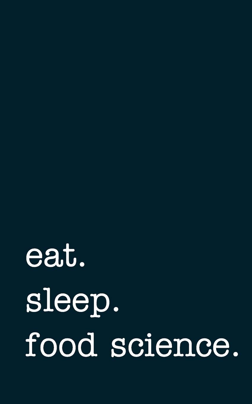 eat. sleep. food science. - Lined Notebook: Writing Journal