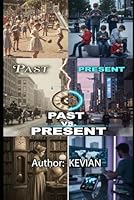 PAST VS. PRESENT B0G2XGY494 Book Cover
