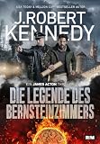 Die Legende des Bernsteinzimmers (James Acton Thriller 20)