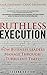 Ruthless Execution: How Business Leaders Manage Through Turbulent Times