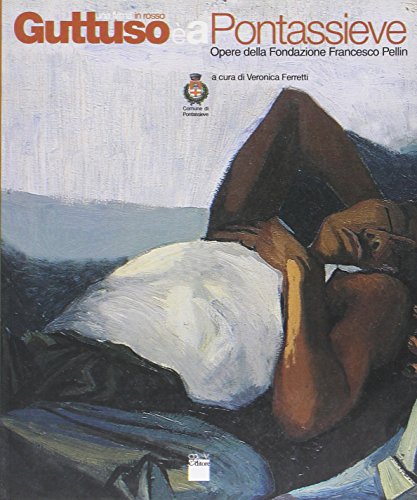 Una firma in rosso. Guttuso è a Pontassieve