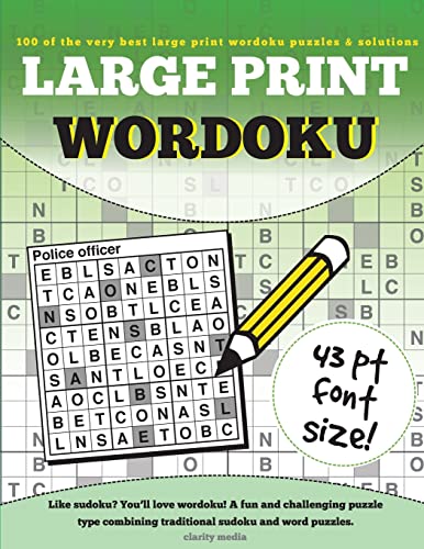 Large Print Wordoku: A fun & challenging variant of sudoku. 100 Wordoku puzzles including solutions