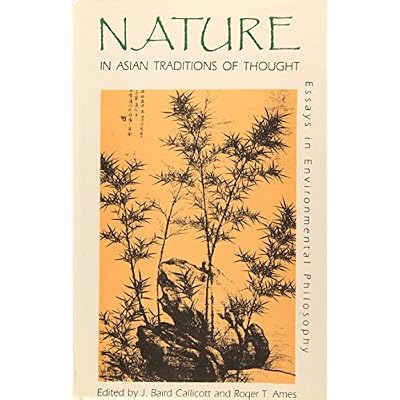 Nature in Asian Traditions of Thought: Essays in Environmental Philosophy