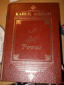 Khalil Gibran: A Self-Portrait