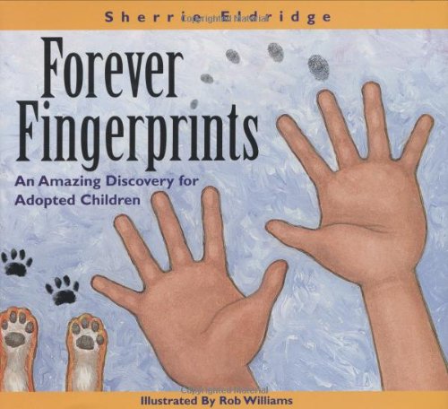 Forever Fingerprints: An Amazing Discovery for Adopted Children