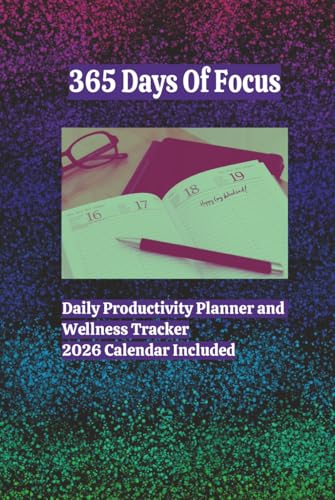 365 Days of Focus: Daily Productivity Planner and Wellness Tracker in One – 2026 Calendar Included | 6’’x9’’ | 365 Pages image 2
