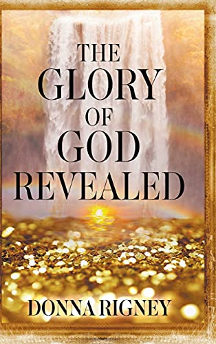 The Glory Of God Revealed