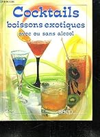 Les cocktails : Boissons exotiques avec ou sans alcool 2737222257 Book Cover
